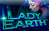 lady earth slot