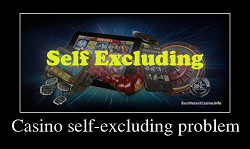 Casino self-excluding problem