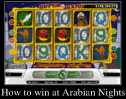 How to win at Arabian Nights