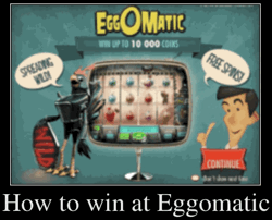 How to win at Eggomatic