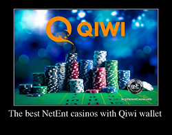 The best NetEnt casinos with Qiwi wallet