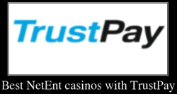 Best NetEnt casinos with TrustPay 2024