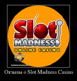 Отзывы о Slot Madness Casino
