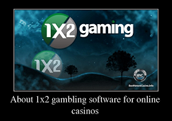 About 1x2 gambling software for online casinos