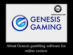 About Genesis gambling software for online casinos