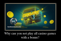 Why can you not play all casino games with a bonus