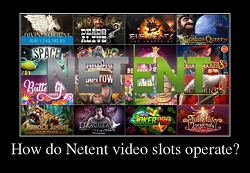 How do Netent slots operate