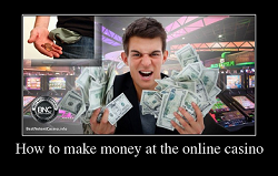 How to make money at the online casino