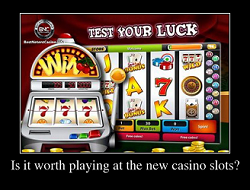 Is it worth playing at the new casino slots?