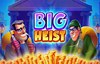 big heist slot