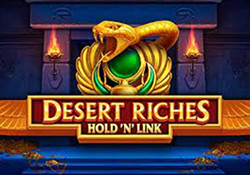 Игровой Автомат Desert Riches Hold ‘N’ Link 
