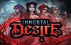 immortal desire slot