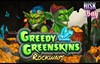 greedy greenskins rockways slot logo