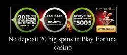 Bonificación sin depósito 20 Big Spins en el casino PlayFortuna