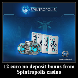 12 euro no deposit bonus from Spintropolis casino