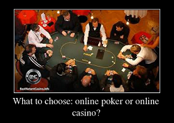 What to choose online poker or online casino