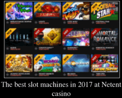 The best slot machines in 2017 at Netent casino