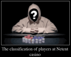 The classification of players at Netent casino
