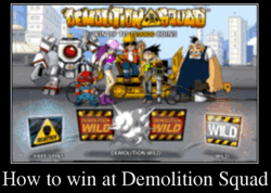 How to win at Demolition Squad