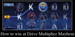 How to win at Drive Multiplier Mayhem