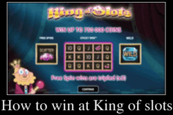How to win at King of slots