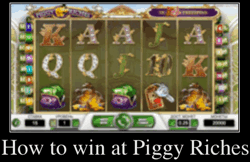 How to win at Piggy Riches