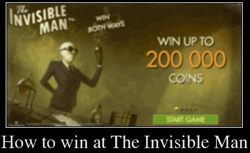 How to win at The Invisible Man