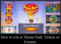 How to win at Theme Park: Tickets of Fortune