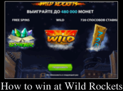 How to win at Wild Rockets