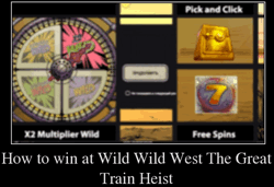 How to win at Wild Wild West The Great Train Heist