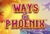 Ways of The Phoenix