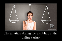 La intuición cuando juega en un casino en línea