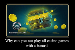 Why can you not play all casino pokies with a bonus?