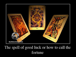 The spell of good luck or how to call the fortune