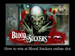 How to win at Blood Suckers online slot