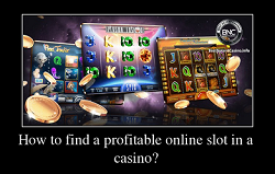 How to find a profitable pokie in a casino?