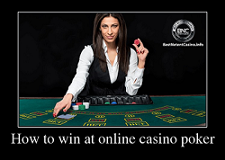 How to win at online casino poker?