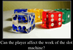 Ob der Spieler die Tätigkeit des Spielautomaten beeinflussen kann?